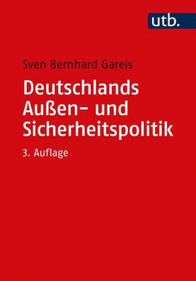 Deutschlands Au?en- und Sicherheitspolitik, Sven Bernhard Gareis