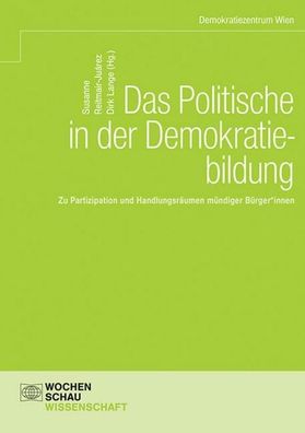 Das Politische in der Demokratiebildung, Susanne Reitmair-Ju?rez