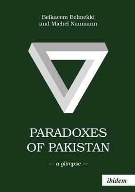 Paradoxes of Pakistan: A Glimpse, Belkacem Belmekki