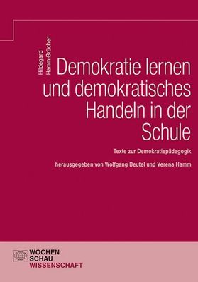 Demokratie lernen und demokratisches Handeln in der Schule, Wolfgang Beutel