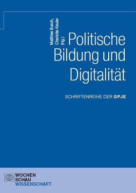 Politische Bildung und Digitalit?t, Matthias Busch