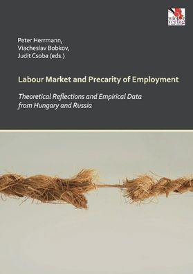 Labour Market and Precarity of Employment, Peter Herrmann