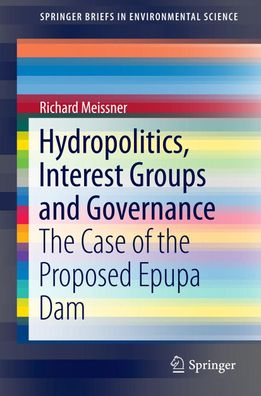 Hydropolitics, Interest Groups and Governance, Richard Meissner