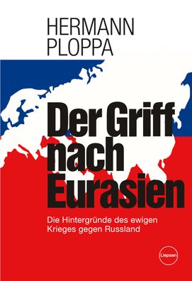 Der Griff nach Eurasien, Hermann Ploppa