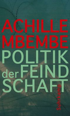 Politik der Feindschaft, Achille Mbembe