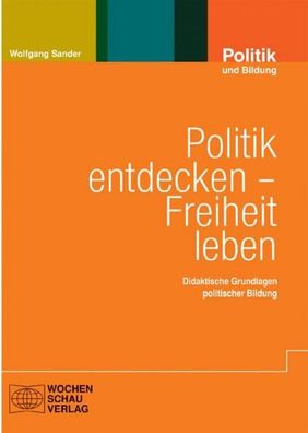 Politik entdecken - Freiheit leben, Wolfgang Sander