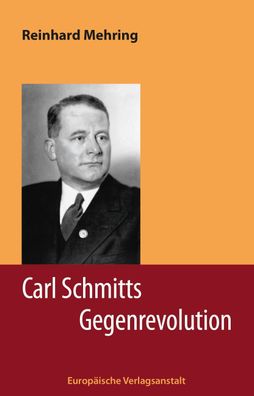 Carl Schmitts Gegenrevolution, Reinhard Mehring