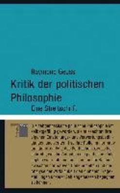 Kritik der politischen Philosophie, Raymond Geuss