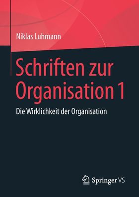 Schriften zur Organisation 1, Niklas Luhmann