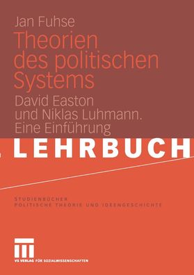 Theorien des politischen Systems, Jan Fuhse