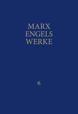 MEW / Marx-Engels-Werke Band 6, Karl Marx