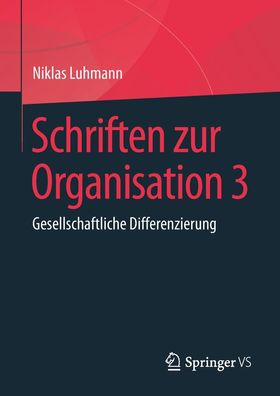 Schriften zur Organisation 3, Niklas Luhmann