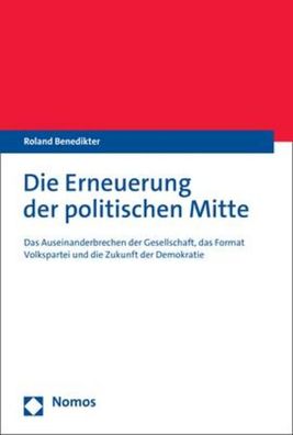 Die Erneuerung der politischen Mitte, Roland Benedikter