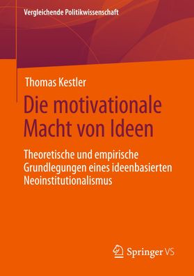 Die motivationale Macht von Ideen, Thomas Kestler