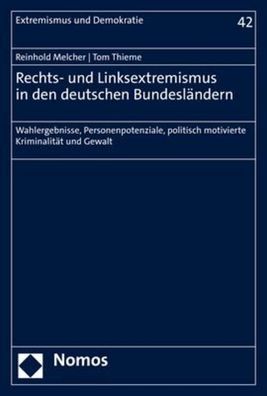 Rechts- und Linksextremismus in den deutschen Bundesl?ndern, Reinhold Melch ...