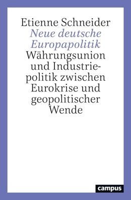 Neue deutsche Europapolitik, Etienne Schneider
