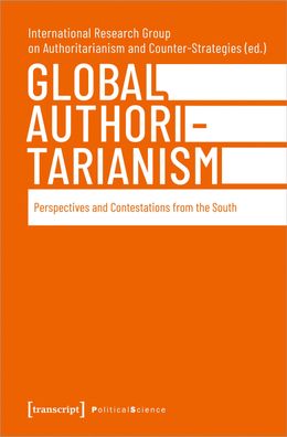 Global Authoritarianism, International Research Group on Authoritarianism a ...