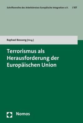 Terrorismus als Herausforderung der Europ?ischen Union, Raphael Bossong