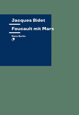 Foucault mit Marx, Jacques Bidet