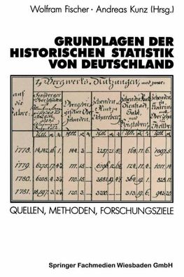 Grundlagen der Historischen Statistik von Deutschland, Andreas Kunz