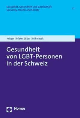 Gesundheit von LGBT-Personen in der Schweiz: Unter Mitarbeit von Stefanie C ...