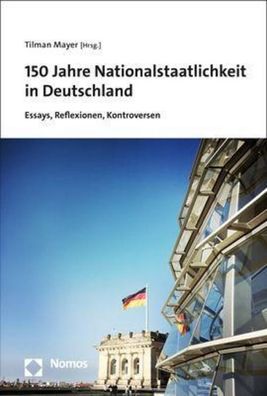 150 Jahre Nationalstaatlichkeit in Deutschland, Tilman Mayer