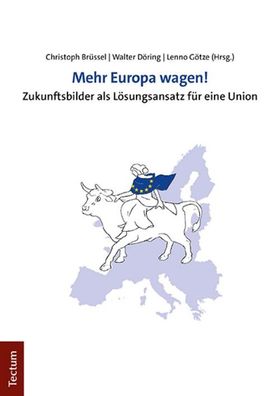 Mehr Europa wagen!, Christoph Br?ssel