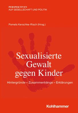 Sexualisierte Gewalt gegen Kinder, Pamela Kerschke-Risch