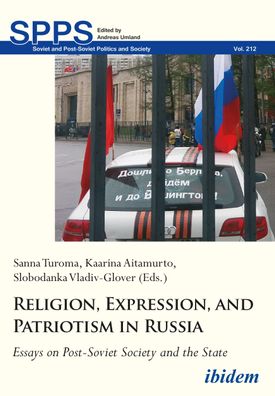 Religion, Expression, and Patriotism in Russia, Sanna Aitamurto Turoma