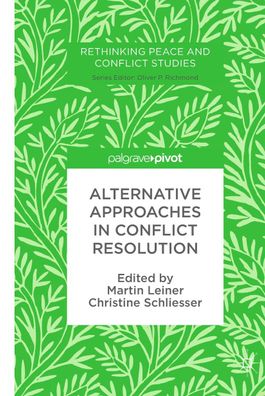 Alternative Approaches in Conflict Resolution, Christine Schliesser