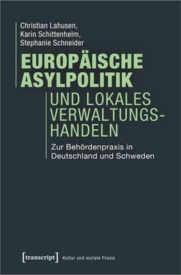 Europ?ische Asylpolitik und lokales Verwaltungshandeln, Christian Lahusen