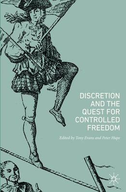 Discretion and the Quest for Controlled Freedom, Peter Hupe