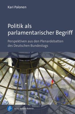 Politik als parlamentarischer Begriff, Kari Palonen
