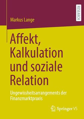 Affekt, Kalkulation und soziale Relation, Markus Lange