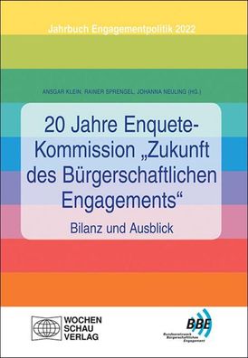 20 Jahre Enquete-Kommission ""Zukunft des B?rgerschaftlichen Engagements"" ...