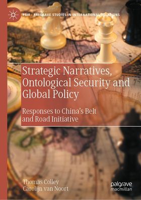 Strategic Narratives, Ontological Security and Global Policy, Carolijn van ...