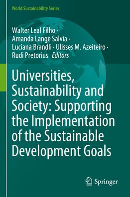 Universities, Sustainability and Society: Supporting the Implementation of ...