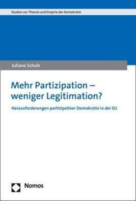 Mehr Partizipation - weniger Legitimation?, Juliane Scholz