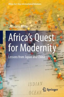 Africa?s Quest for Modernity, Seifudein Adem