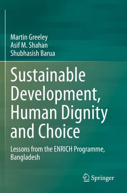 Sustainable Development, Human Dignity and Choice, Martin Greeley