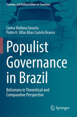 Populist Governance in Brazil, Pedro H. Villas B?as Castelo Branco