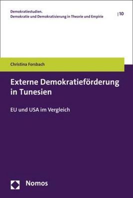 Externe Demokratief?rderung in Tunesien, Christina Forsbach