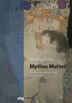Mythos Mutter, Marina Ahne