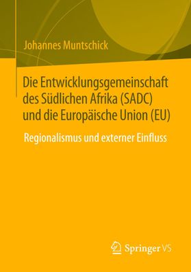 Die Entwicklungsgemeinschaft des S?dlichen Afrika (SADC) und die Europ?isch ...