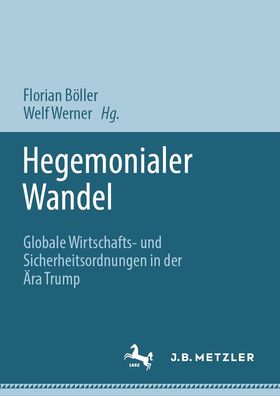Hegemonialer Wandel, Welf Werner