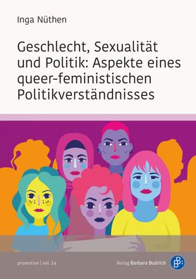 Geschlecht, Sexualit?t und Politik: Aspekte queer feministischer Politikver ...