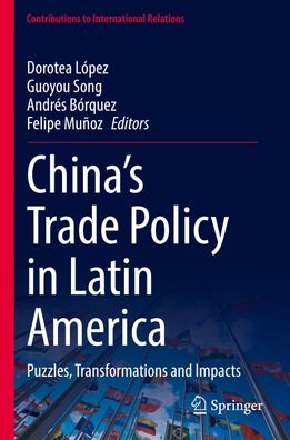 China?s Trade Policy in Latin America, Dorotea L?pez