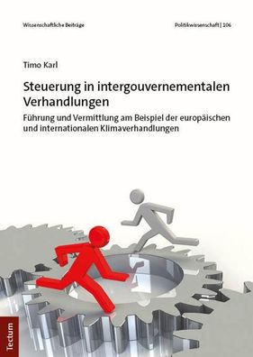 Steuerung in intergouvernementalen Verhandlungen, Timo Karl
