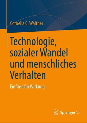 Technologie, sozialer Wandel und menschliches Verhalten, Cornelia C. Walther