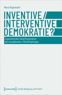 Inventive/ Interventive Demokratie?, Nora Rigamonti